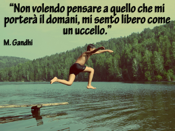 10 frasi di Gandhi per ritrovare la serenità dopo gli attentati 6 non volendo pensare a quello che portera il domani