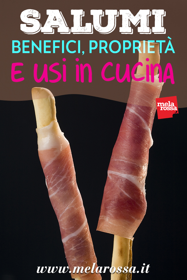 Salumi: benefici, proprietà e usi in cucina 9 salumi-benefici