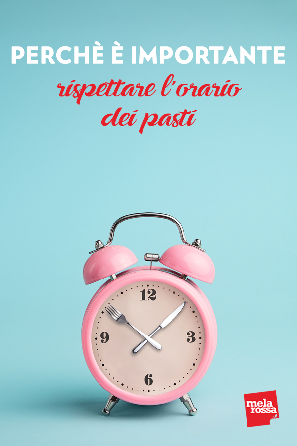 Rispettare gli orari dei pasti: perché è importante 3 rispettare gli orari dei pasti