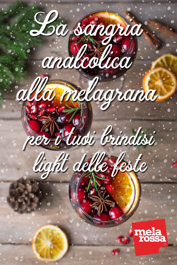 La sangria analcolica alla melagrana per i tuoi brindisi light delle feste 2 sangria analcolica: ricetta
