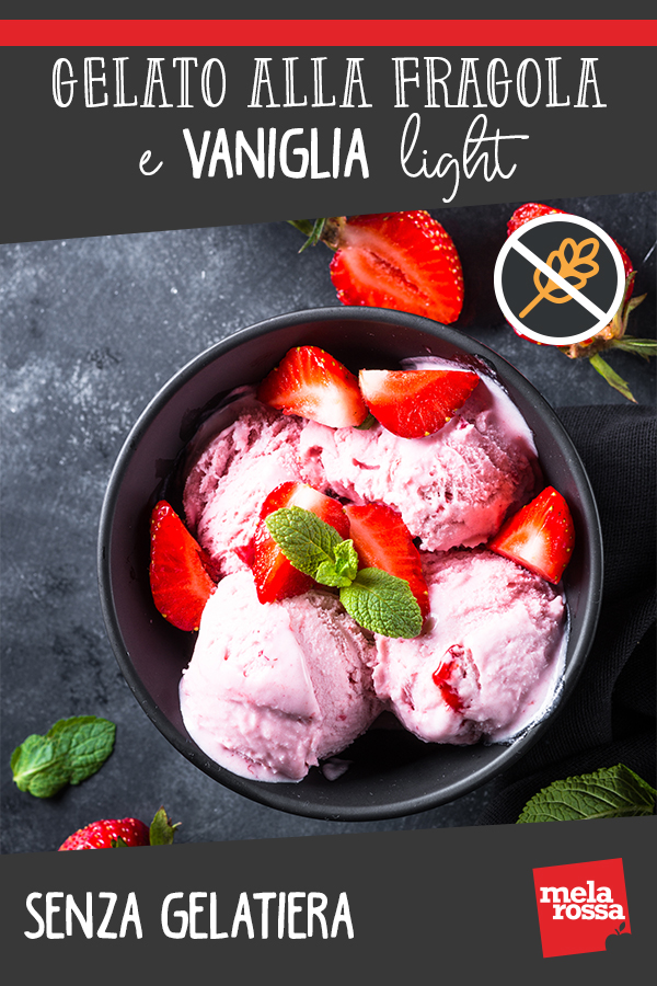 Gelato alla fragola e vaniglia light e senza gelatiera 2 Gelato alla fragola senza gelatiera