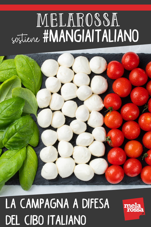 Melarossa sostiene #MangiaItaliano, la campagna in difesa del cibo italiano 1 melarossa sostiene la campagna Mangia italiano