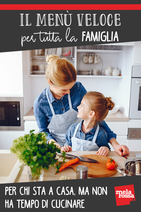 Il menù veloce per tutta la famiglia: per chi sta a casa, ma non ha molto tempo per cucinare 5 menù veloce per tutta la famiglia
