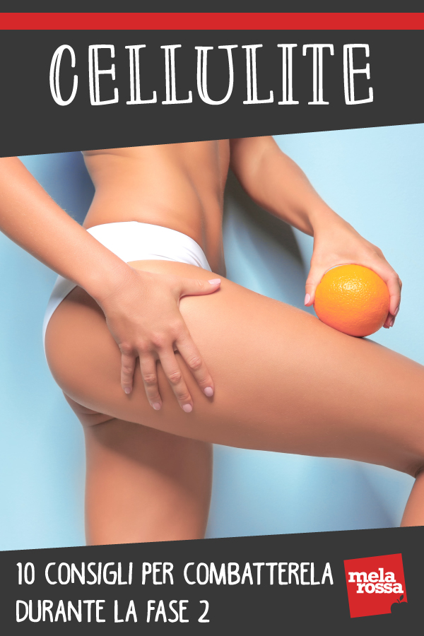 10 consigli per combattere la cellulite durante la fase 2 2 cellulite: consigli per combatterla durante la fase 2