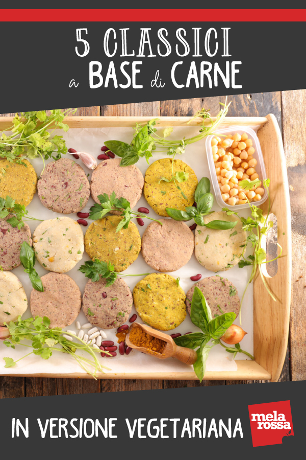 Spezzatino, polpette, burger, gateau di patate e ragù: 5 classici a base di carne in versione vegetariana 6 ricette carne variante vegetariana