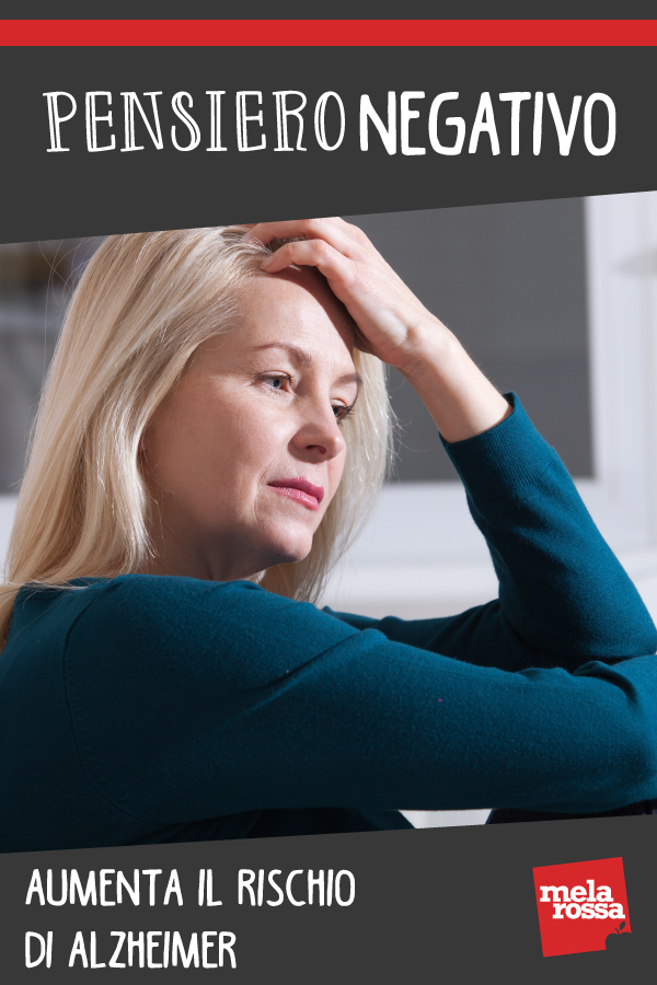 Il pensiero negativo aumenta il rischio di Alzheimer 1 pensiero negativo aumenta rischio alzheimer