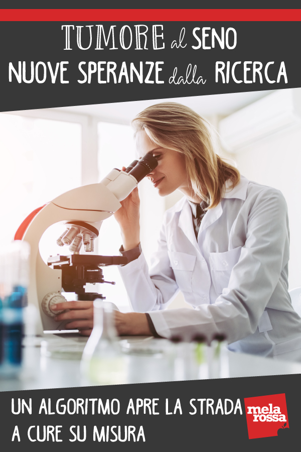 Tumore al seno, nuove speranze dalla ricerca: un algoritmo apre la strada a cure su misura 1 tumore seno algoritmo cure su misura