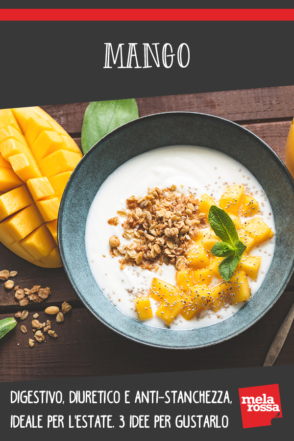 Mango: digestivo, diuretico e anti-stanchezza, ideale per l'estate. 3 idee per gustarlo 4 Mango benefici idee per gustarlo