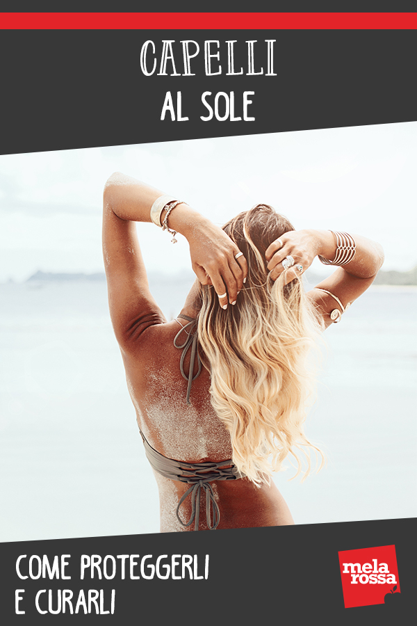 Capelli al sole: come proteggerli e curarli 12 capelli sole come proteggerli
