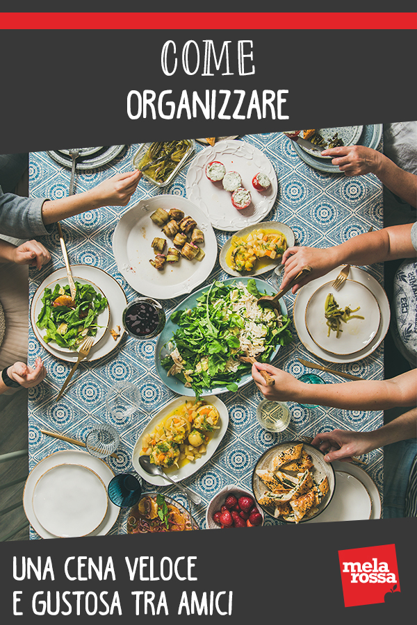 Come organizzare una cena gustosa e leggera con amici 3 cena amici dieta