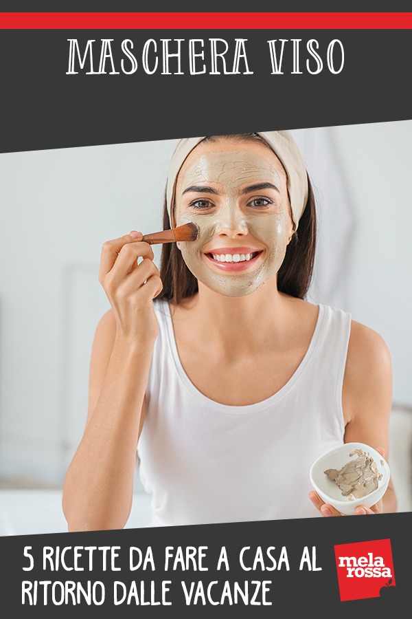 Maschera viso fatta in casa: 5 ricette da fare a casa al ritorno delle vacanze! 2 maschere viso vacanze