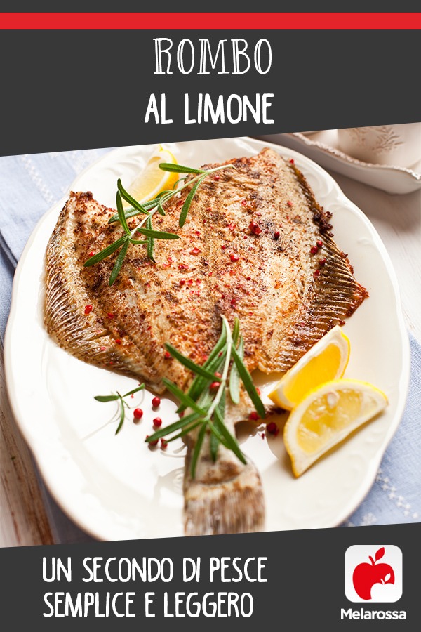 Rombo al forno, un secondo di pesce semplice e leggero 3 rombo cotto al forno al limone
