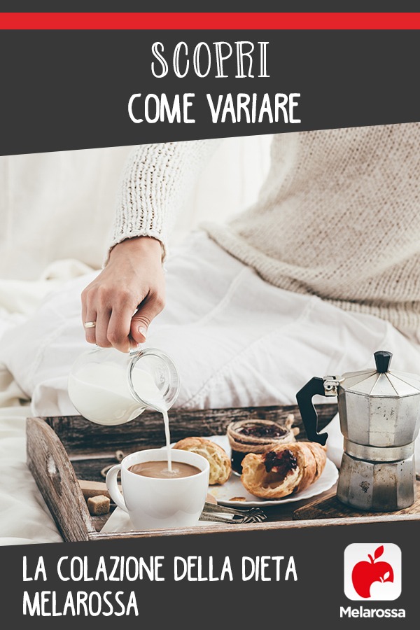 Scopri come variare la colazione della dieta Melarossa 2 colazione melarossa sostituzioni