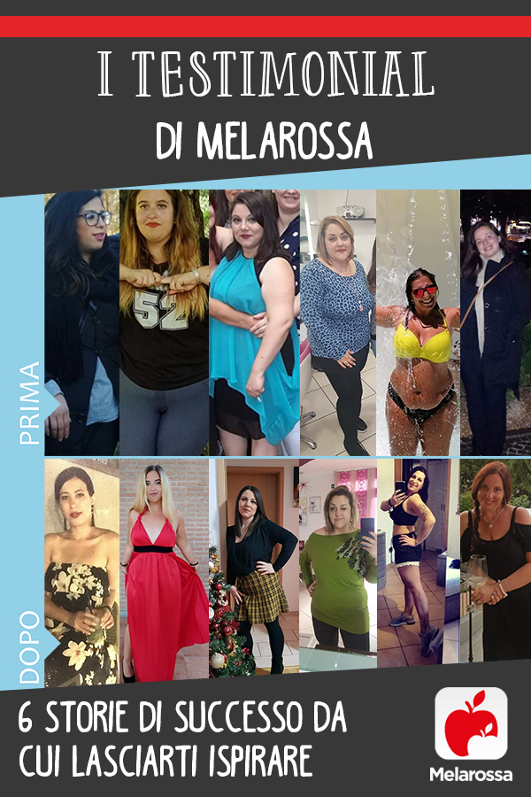 I testimonial di Melarossa: 6 storie di successo da cui lasciarti ispirare per dimagrire in salute 7 testimonial di Melarossa: chi ha perso peso con la dieta