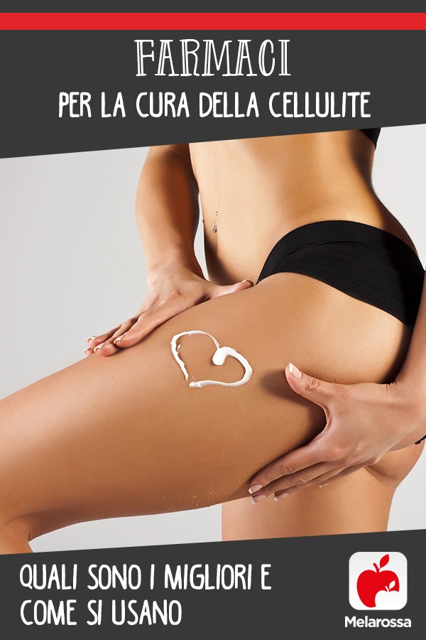 Farmaci per la cura della cellulite: quali sono i migliori e come si usano 4 farmaci per la cura della cellulite: quali sono i migliori e come si usano