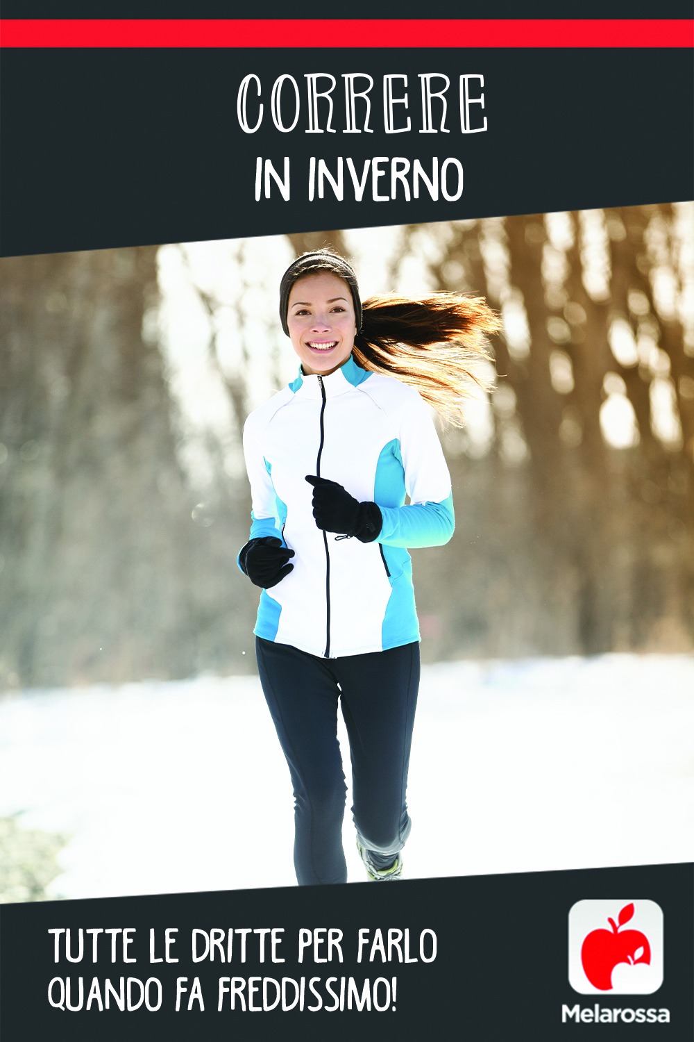 Correre in inverno: tutte le dritte per farlo quando fa freddissimo! 5 correre in inverno: come vestirsi