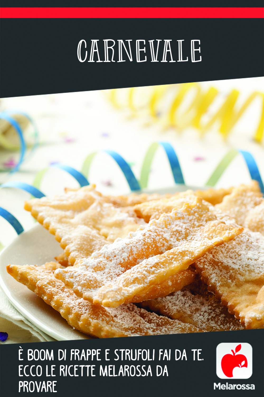 Carnevale: è boom di frappe e strufoli fai da te. Ecco le ricette Melarossa da provare 4 carnevale dolci casalinghi
