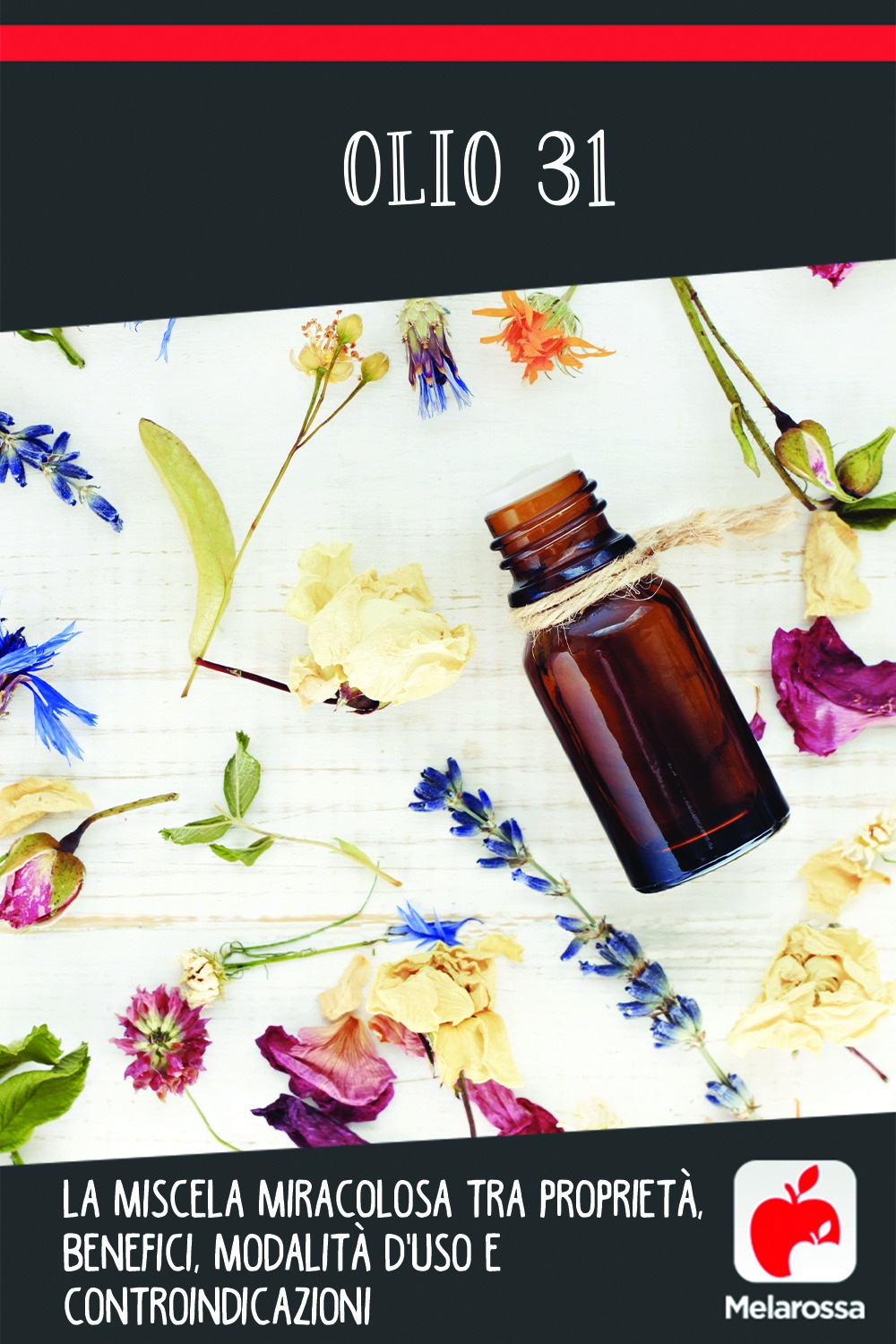 Olio 31: la miscela miracolosa tra proprietà, benefici, modalità d'uso e controindicazioni 9 olio 31: cos'è a cosa serve e benefici