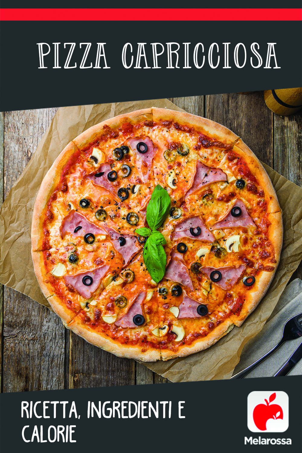 Pizza capricciosa: ricetta, ingredienti e calorie 6 pizza capricciosa: la ricetta