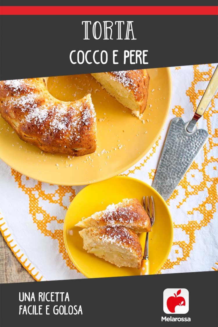 Torta cocco e pere: una ricetta facile e golosa 2 Torta cocco e pere