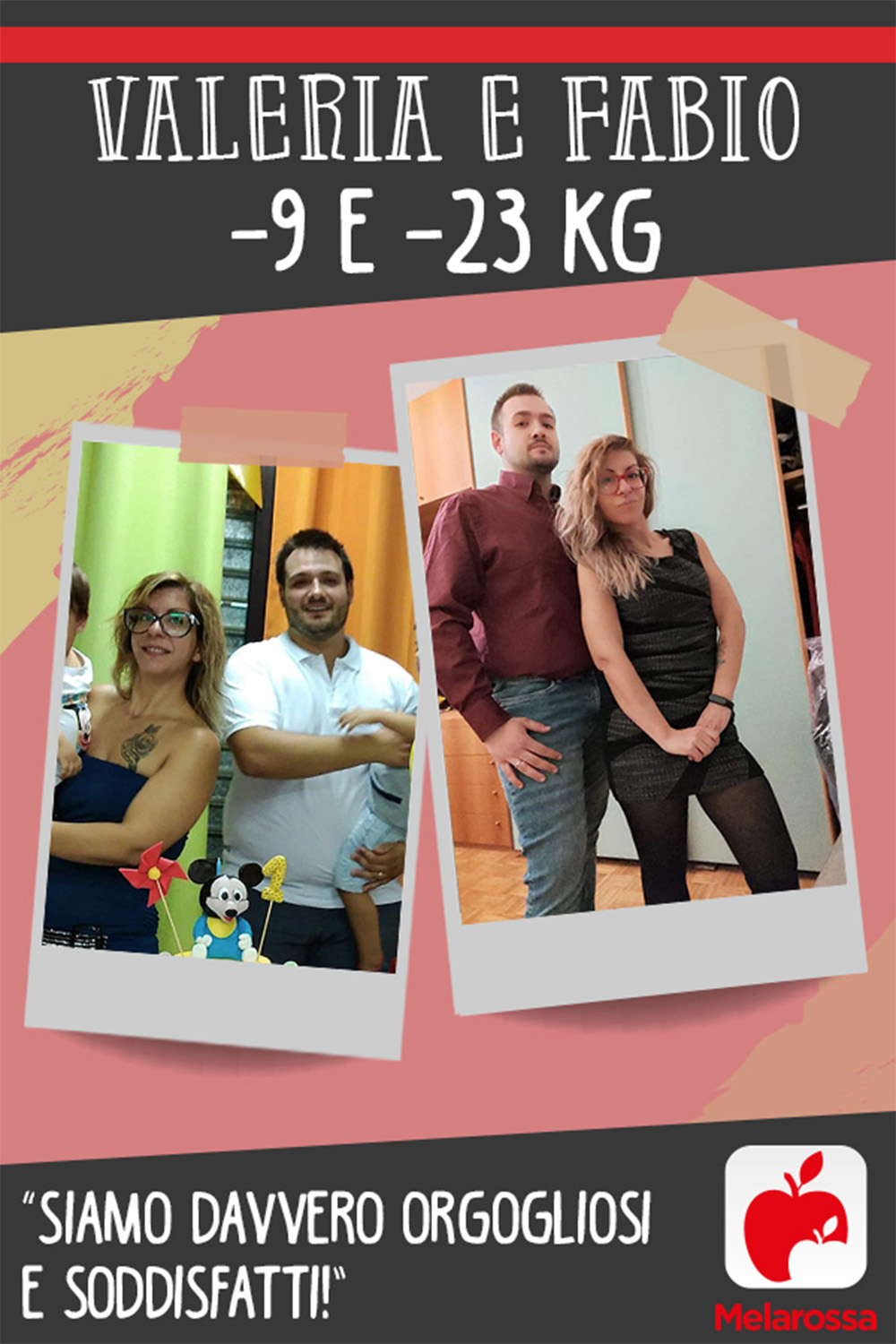 Valeria e Fabio -9 e -23 kg con Melarossa “Siamo davvero orgogliosi e soddisfatti!” 2 testimonial Melarossa Valeria e Fabio