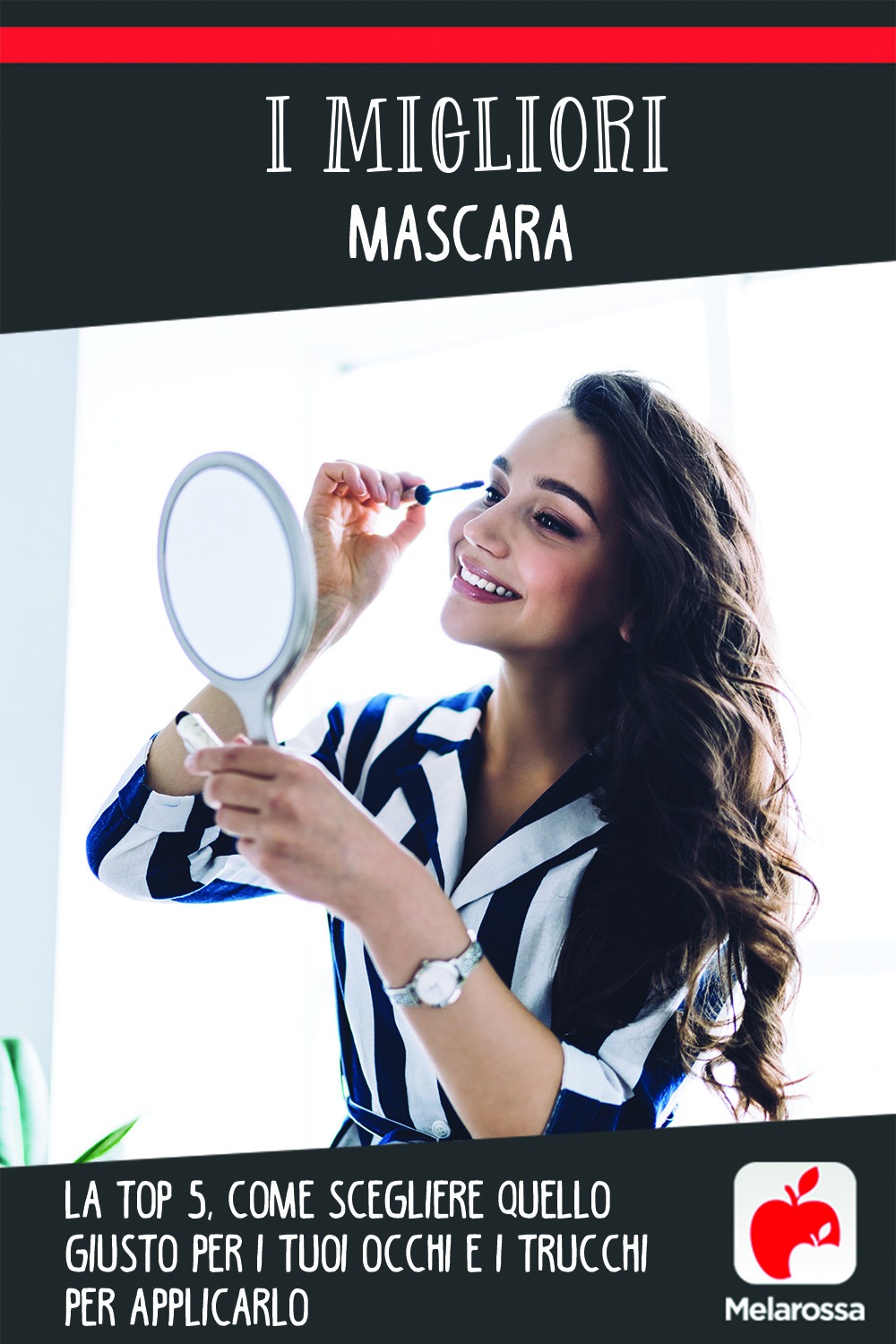 I migliori mascara: la top 5, come scegliere quello giusto per i tuoi occhi e i trucchi per applicarlo 6 migliori mascara