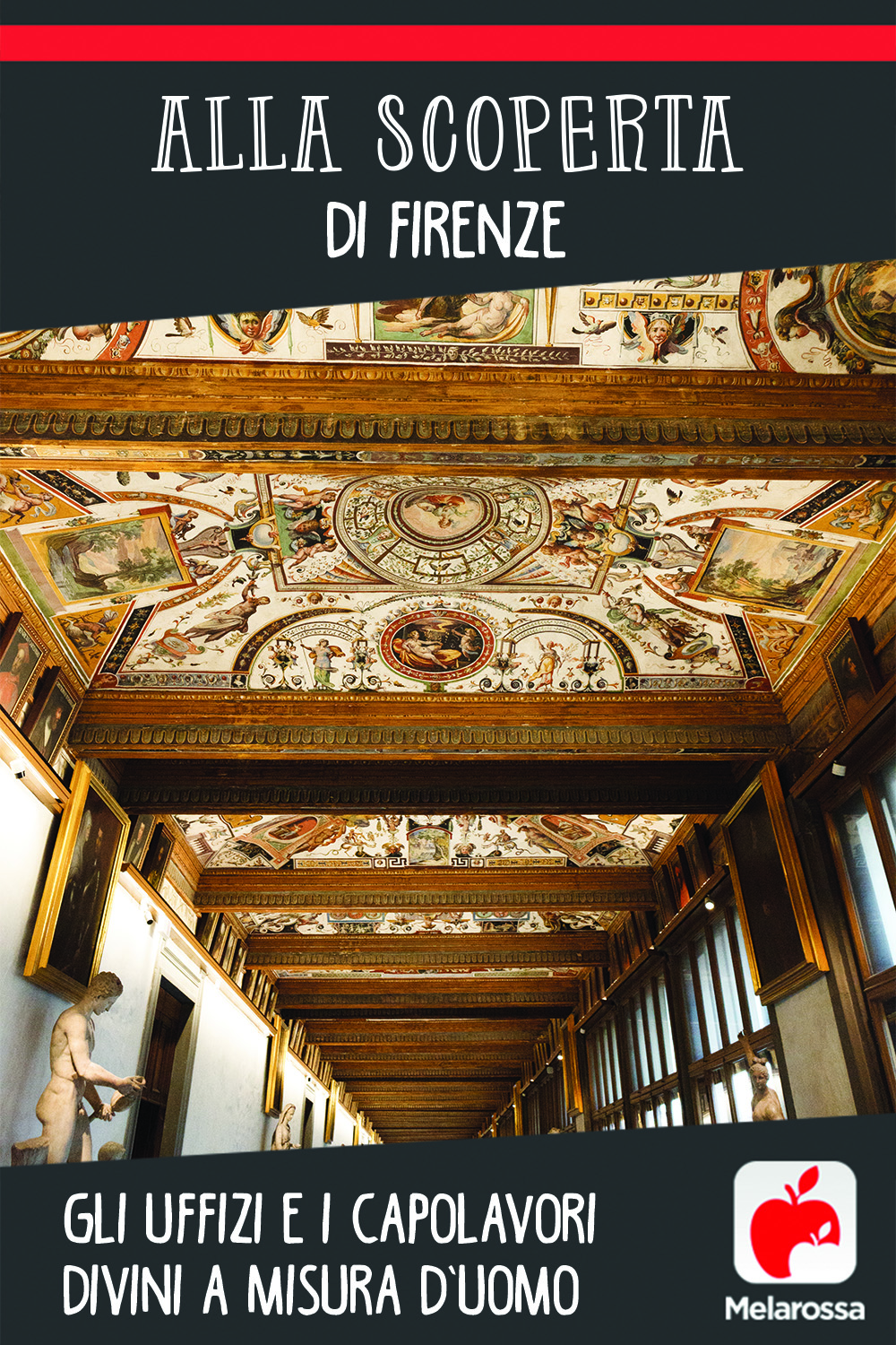 Alla scoperta di Firenze: gli Uffizi e i capolavori divini a misura d’uomo 9 Alla scoperta di Firenze: gli Uffizi e i capolavori divini a misura d’uomo
