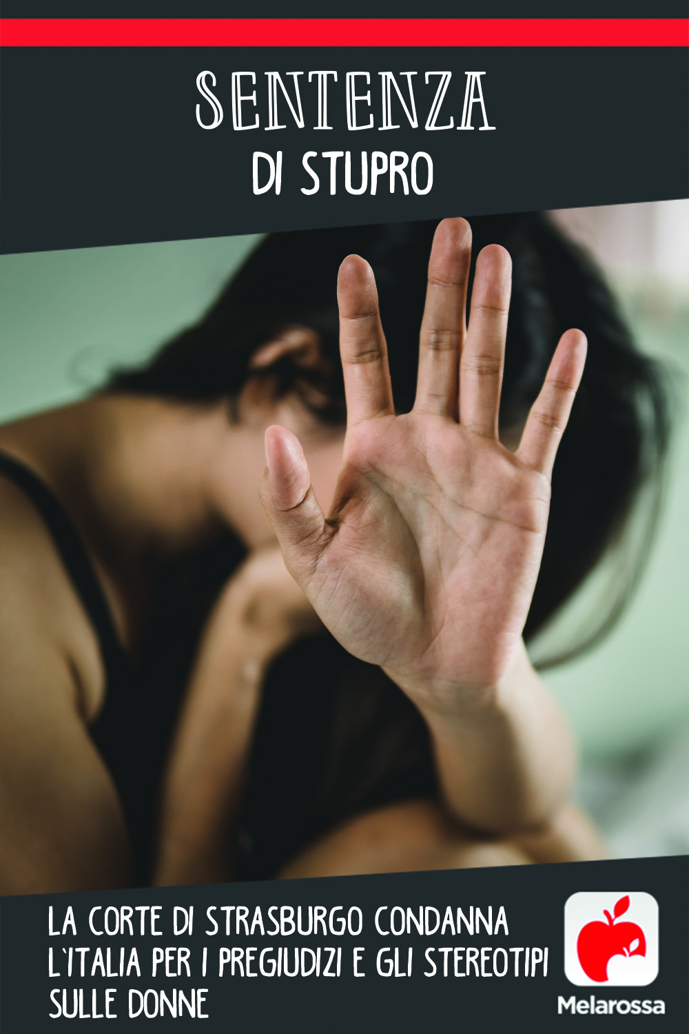 Sentenza di stupro: la corte di Strasburgo condanna l’Italia per i pregiudizi e gli stereotipi sulle donne 2 Sentenza di stupro: la corte di Strasburgo condanna l’Italia per i pregiudizi e gli stereotipi sulle donne