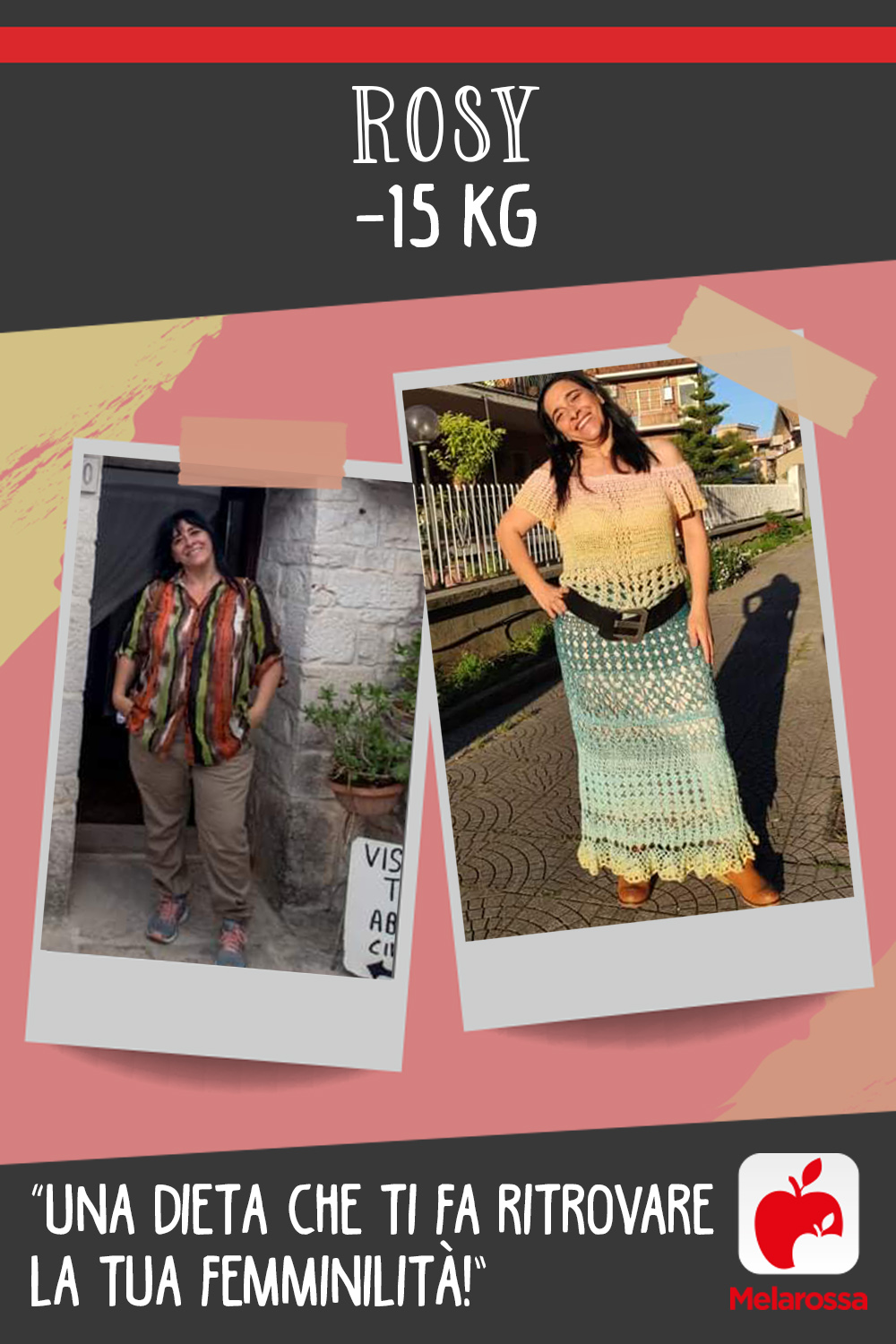 Rosy -15kg con Melarossa “Una dieta che ti fa ritrovare la tua femminilità!” 2 Testimonial Melarossa Rosy 15 kg