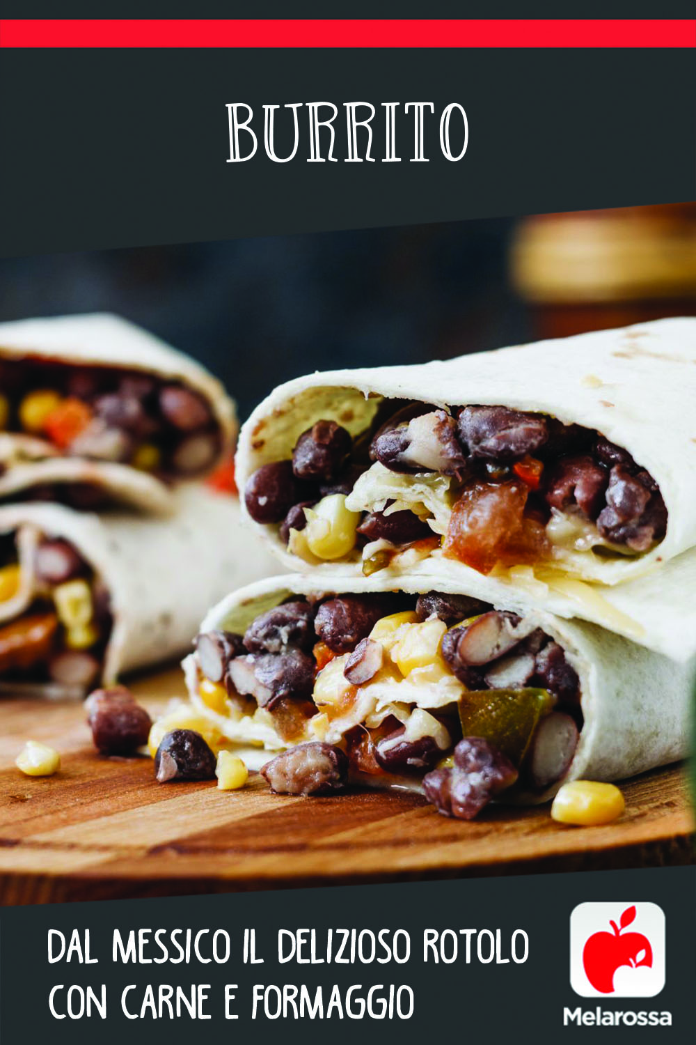 Burrito, dal Messico il delizioso rotolo con carne e formaggio 8 Burrito: dal Messico il delizioso rotolo con carne e formaggio