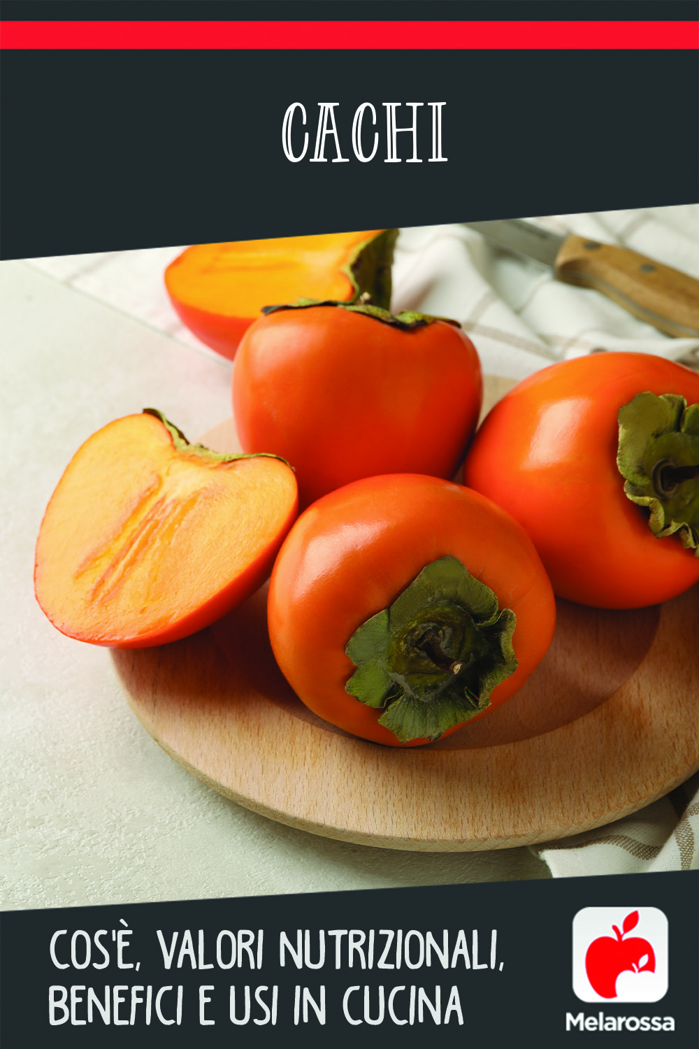 Cachi: cos'è, valori nutrizionali, benefici e usi in cucina e le migliori ricette 8 cachi