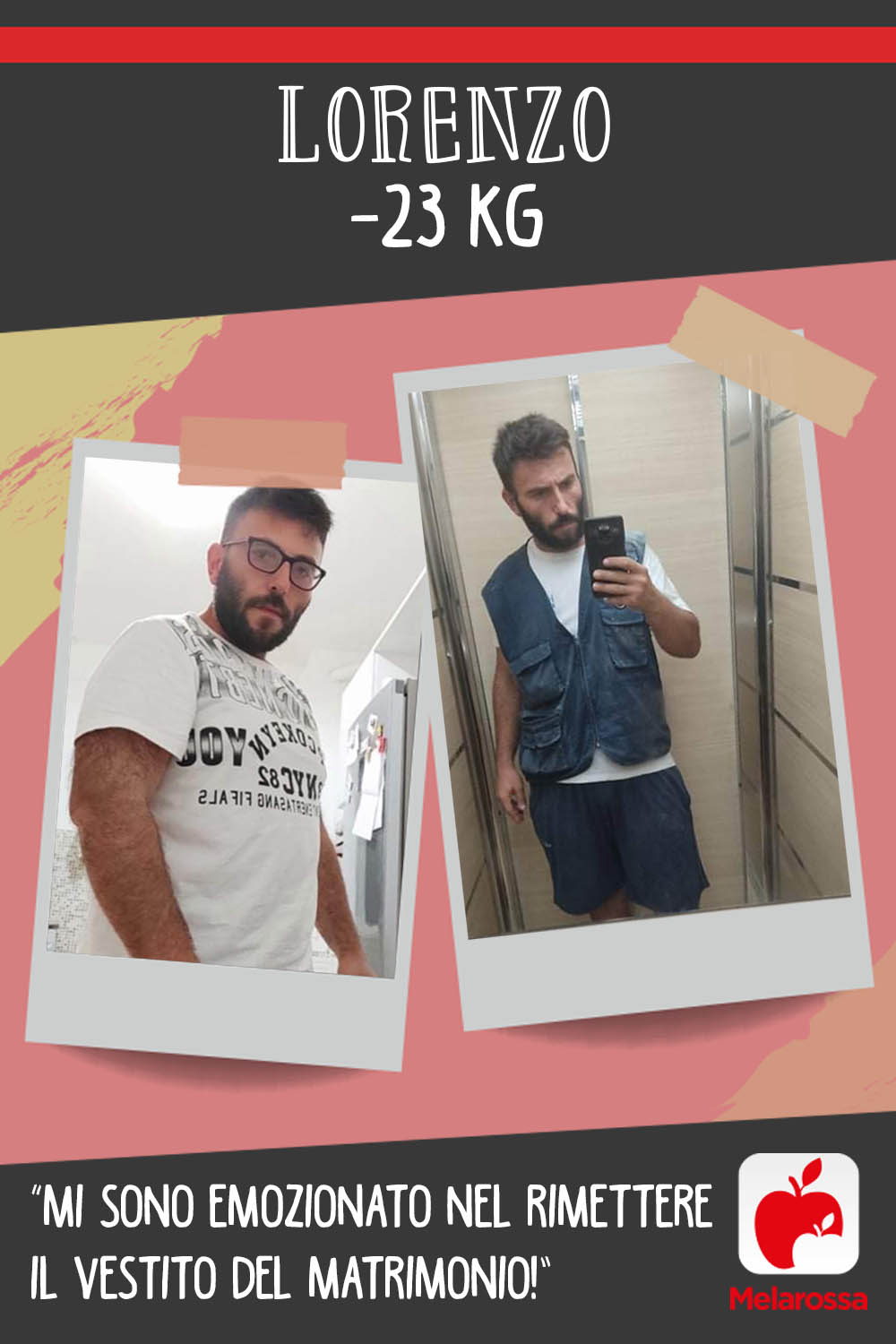 Lorenzo -23 kg con Melarossa: “Mi sono emozionato nel rimettere il vestito del matrimonio!” 2 Testimonial Melarossa Lorenzo 23 kg