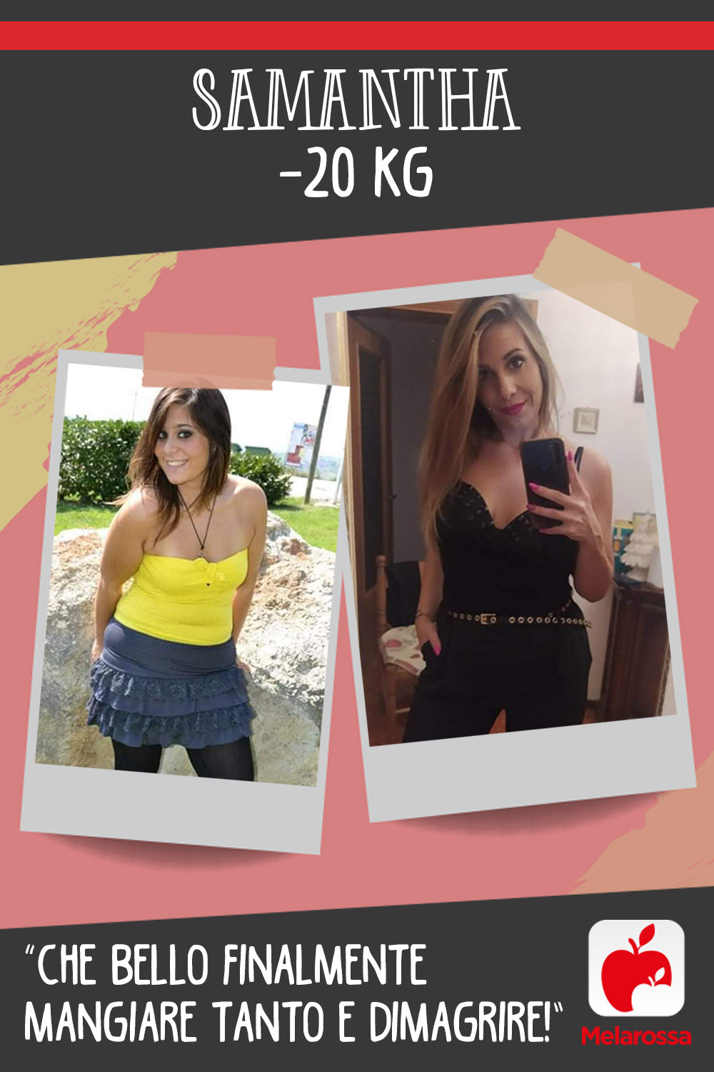 Samantha -20kg con Melarossa: “Che bello finalmente mangiare tanto e dimagrire!” 2 Testimonial Melarossa Samantha 20 kg