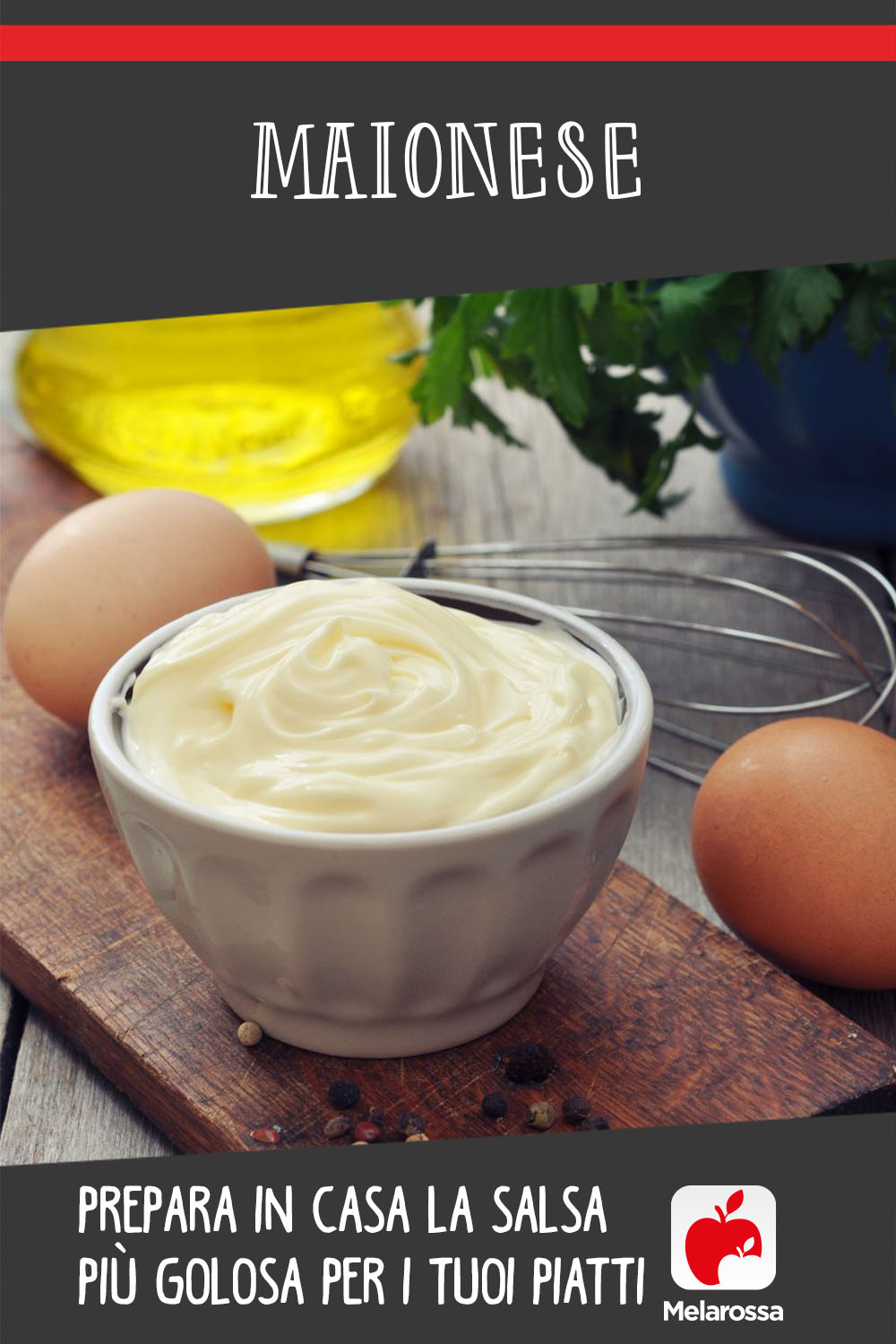 Maionese, prepara in casa la salsa più golosa per i tuoi piatti 7 Ricetta maionese, prepara in casa la tua salsa golosa