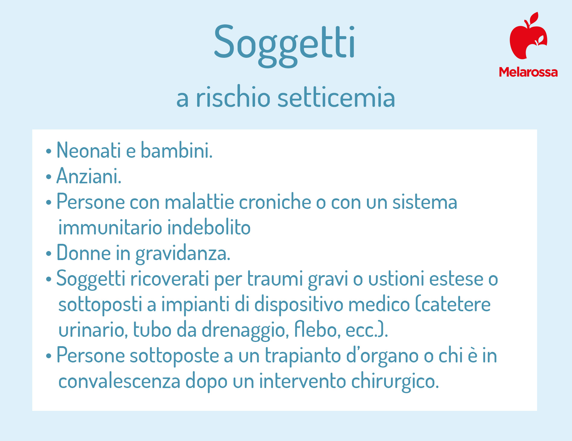 Setticemia: cos'è, sintomi, cause, cure e conseguenze della sepsi 4 Setticemia: soggetti a rischio