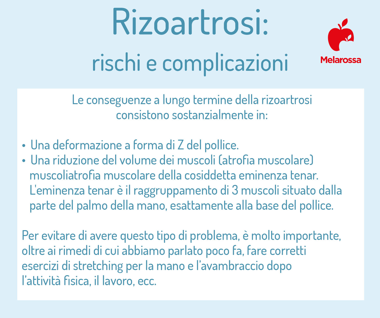 Rizoartrosi: che cos'è, sintomi, cause, diagnosi, come si cura, rischi e complicazioni 13 rizoartrosi: rischi e complicazioni