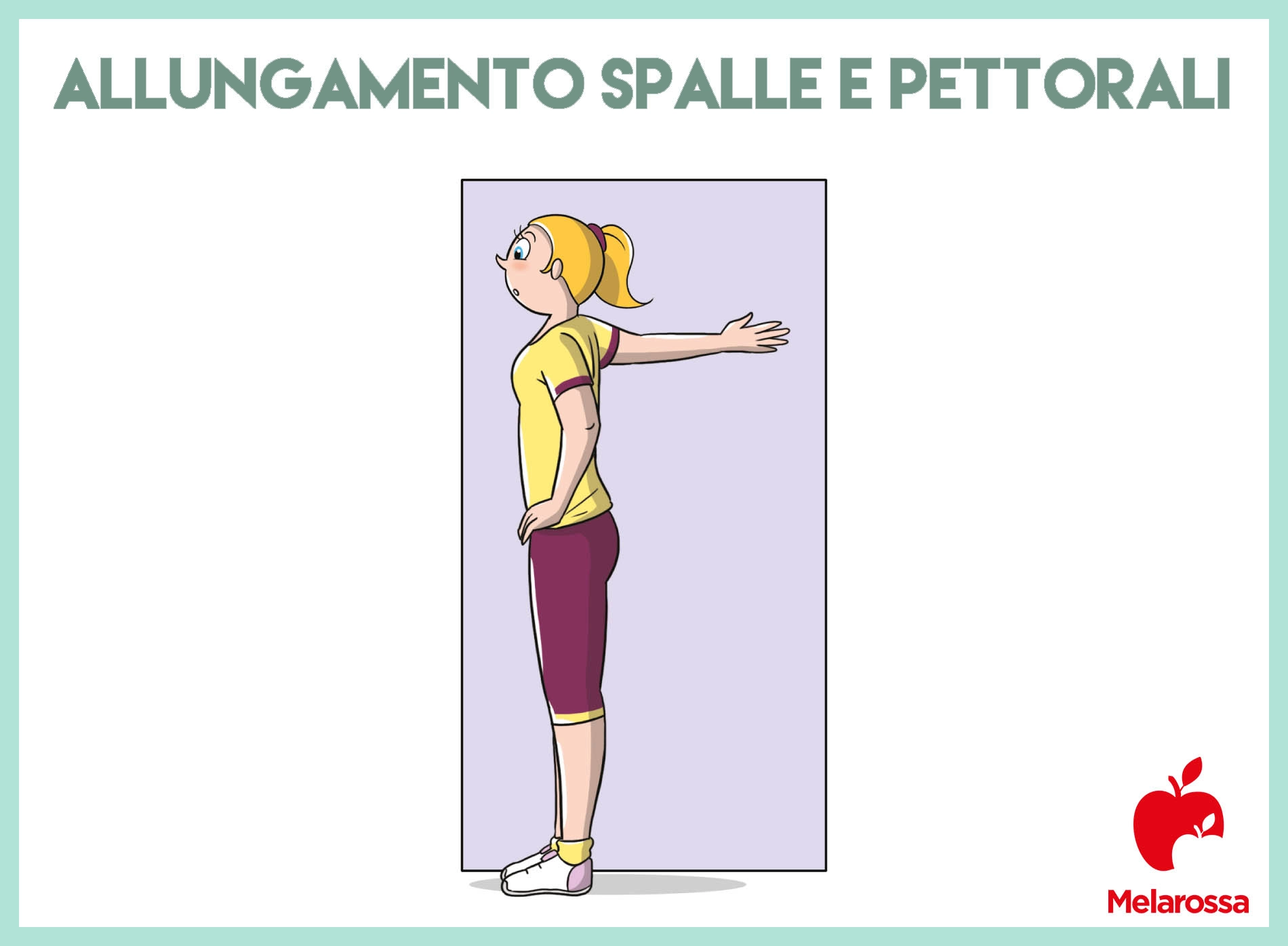 Stretching: che cos'è, benefici, i migliori esercizi per allungarti 8 illustrazione che spiega come fare un esercizio di stretching spalle e pettorali contro il muro. A destra logo Melarossa