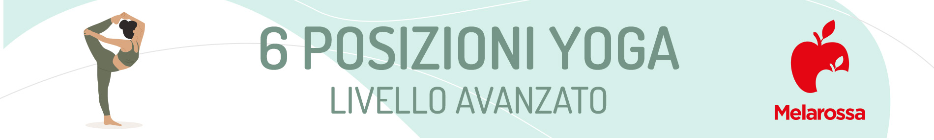 Posizioni yoga: gli Asana più importanti per principianti, intermedi e avanzati 17 6 posizioni yoga livello avanzato