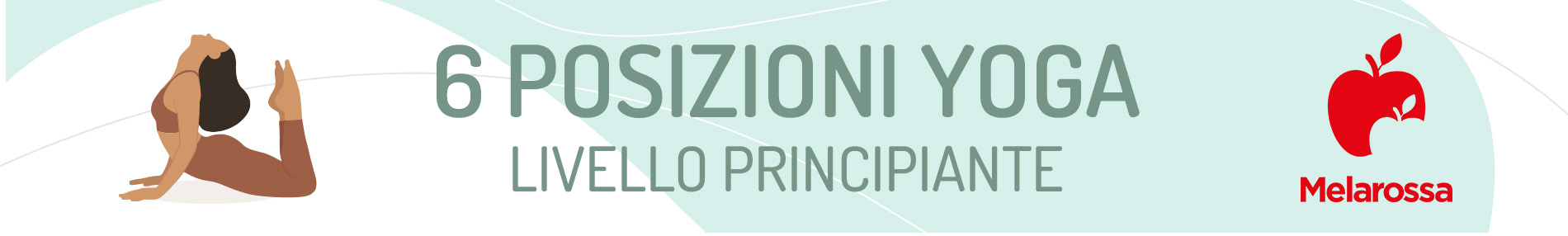 Posizioni yoga: gli Asana più importanti per principianti, intermedi e avanzati 3 6 posizioni yoga livello principianti